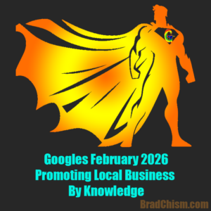 Google February 2026 Update - Brad Chism