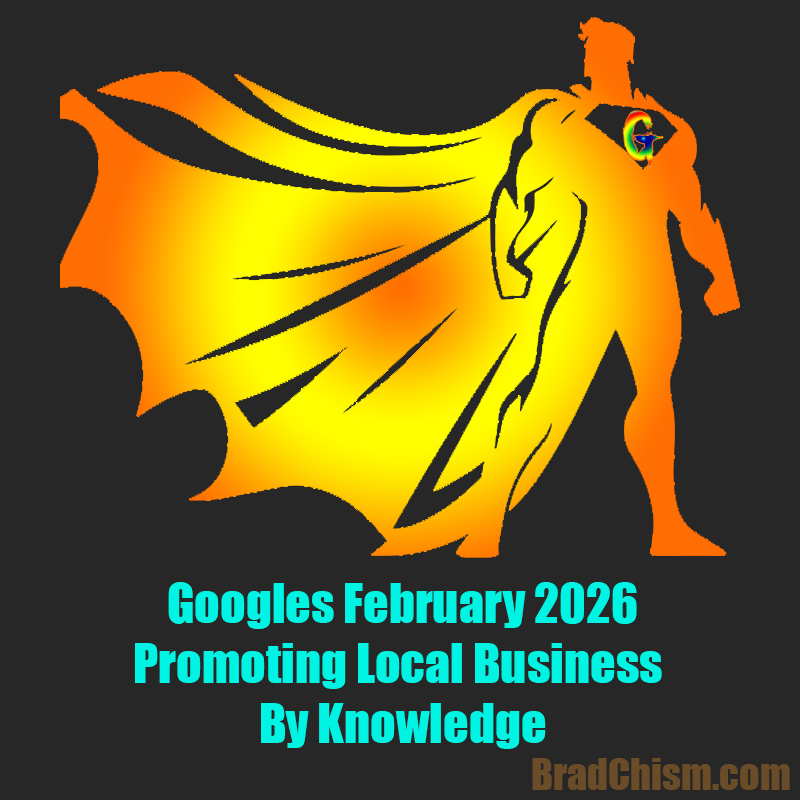 Google February 2026 Update - Brad Chism